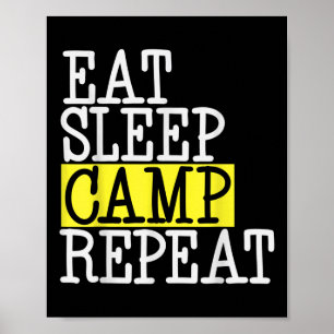 Eat Sleep Camp Repeat - Camping Camper Funny Quote Poster
