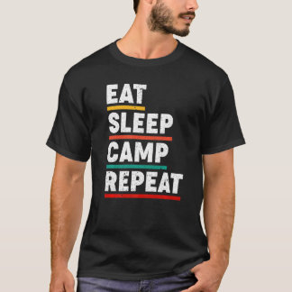 EAT SLEEP CAMP Repeat   Camping Geschenk T-Shirt