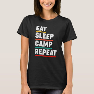 EAT SLEEP CAMP Repeat   Camping Geschenk T-Shirt