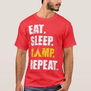 Eat sleep camp repeat camping T-Shirt