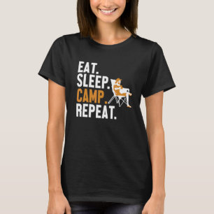 Eat Sleep Camp Repeat Tents Glamping Camping Campi T-Shirt