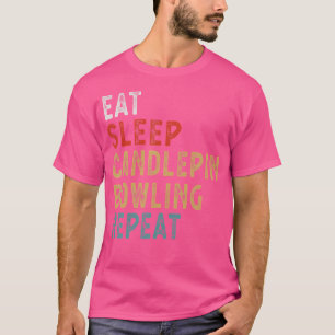 Eat Sleep Candlepin Bowling Repeat Funny Player Id T-Shirt