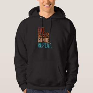 Eat Sleep Canoe Repeat Vintage Funny Boat Boating Hoodie