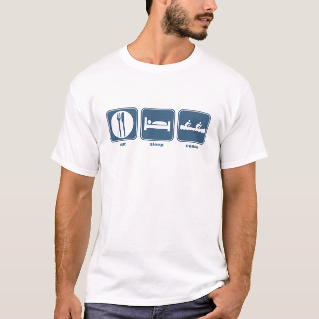 eat, sleep, canoe T-Shirt (Front)