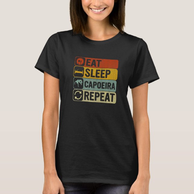 Eat Sleep Capoeira Repeat Retro 60s 70s Martial T-Shirt (Front)