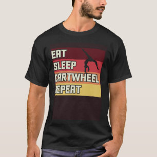 Eat Sleep Cartwheel Repeat  1 T-Shirt