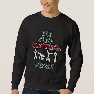 Eat Sleep Cartwheel Repeat Gymnastics Tumbling Ac Sweatshirt