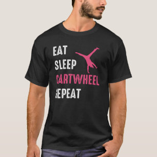 Eat Sleep Cartwheel Repeat T-Shirt