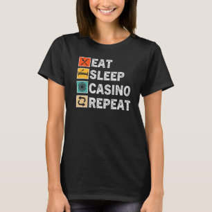 Eat Sleep Casino Repeat, Gambling Poker Card Game T-Shirt