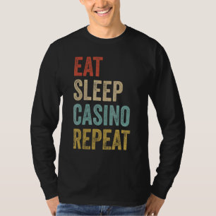 Eat Sleep Casino Repeat Gambling T-Shirt