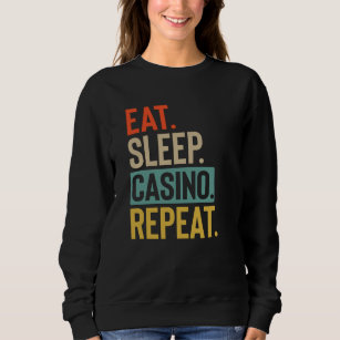 Eat Sleep casino Repeat retro vintage colours Sweatshirt