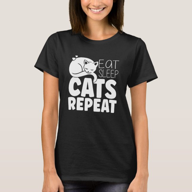 Eat Sleep Cat Repeat  Pet Cat Owner Kitten T-Shirt (Front)