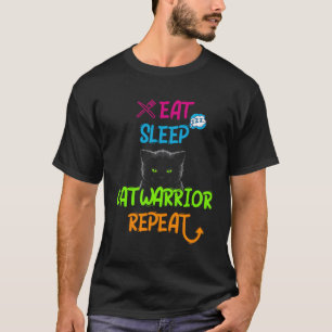 Eat Sleep Cat Warrior Repeat Cat T-Shirt