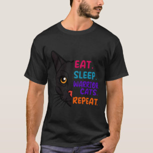 Eat Sleep Cat Warrior Repeat Cat Warrior Love Cats T-Shirt