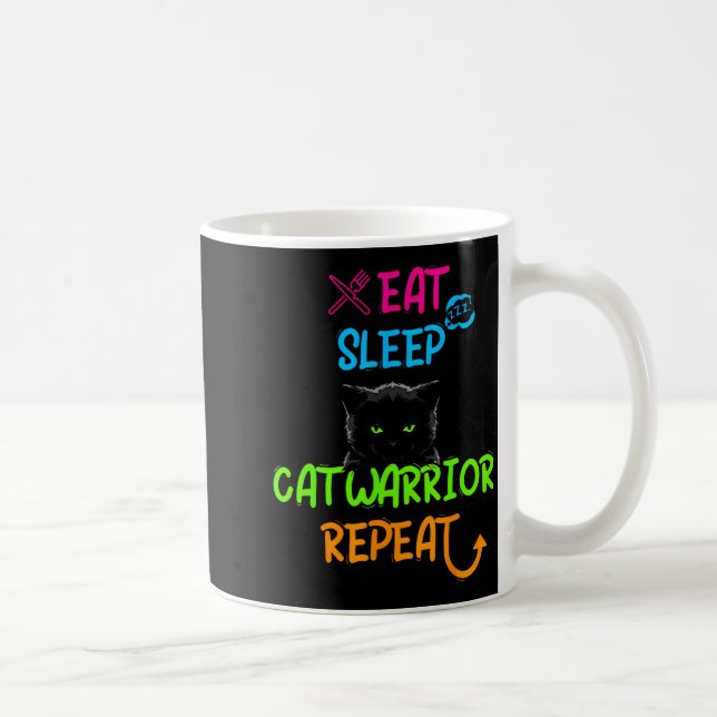 Eat sleep cat warrior repeat funny design  coffee mug (Right)