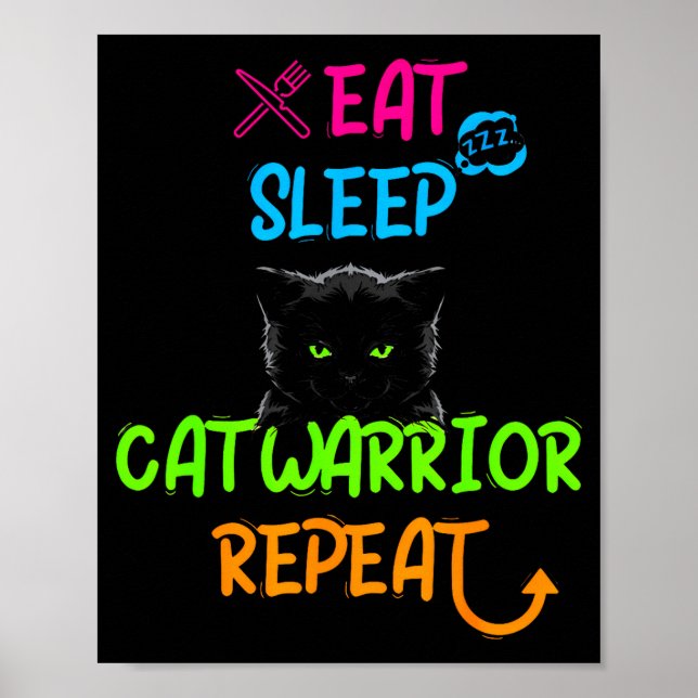 Eat sleep cat warrior repeat funny design  poster (Front)