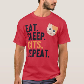 Eat Sleep Cats Repeat Cat Daddy Cat Mum Cat Lovers T-Shirt