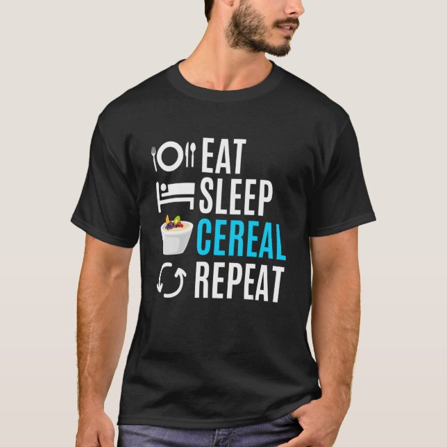 Eat Sleep Cereal Repeat T-Shirt (Front)