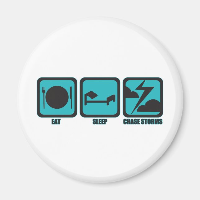 Eat Sleep Chase Storms Magnet (Front)