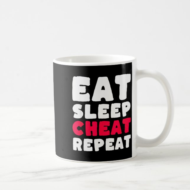 Eat Sleep Cheat Repeat Funny Cheating Cheater  Coffee Mug (Right)