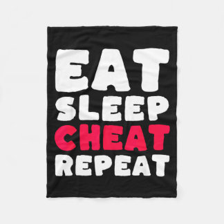 Eat Sleep Cheat Repeat Funny Cheating Cheater  Fleece Blanket