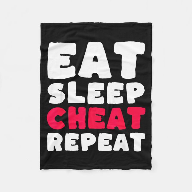 Eat Sleep Cheat Repeat Funny Cheating Cheater  Fleece Blanket (Front)