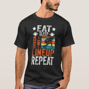 Eat Sleep Check My Lineup Repeat Fantasy Football T-Shirt