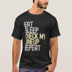 Eat Sleep Check My Lineup Repeat  Fantasy Football T-Shirt
