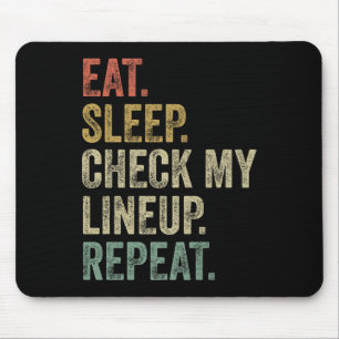 Eat Sleep Check My Lineup Repeat Funny Fantasy Foo Mouse Mat