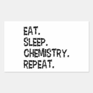 Eat Sleep Chemistry Repeat   Funny Science Rectangular Sticker