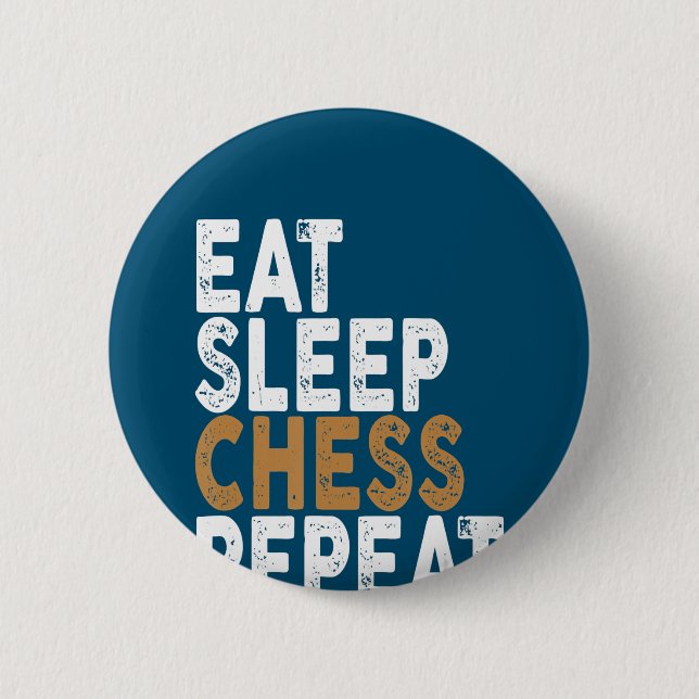 eat sleep chess repeat   chess 6 cm round badge (Front)