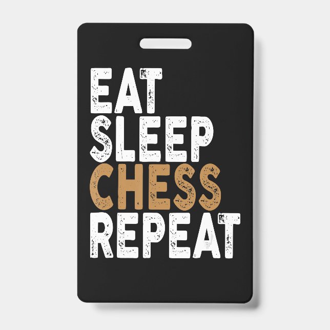 eat sleep chess repeat   chess ID badge (Front)