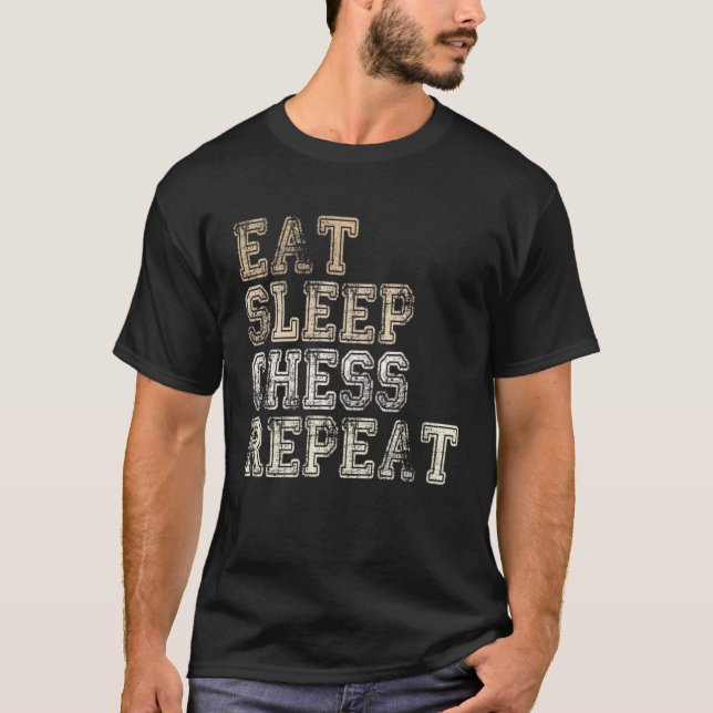 Eat Sleep Chess Repeat chess player saying T-Shirt (Front)