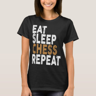 eat sleep chess repeat chess T-Shirt