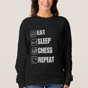 Eat Sleep Chess Repeat Funny Quote Sweatshirt