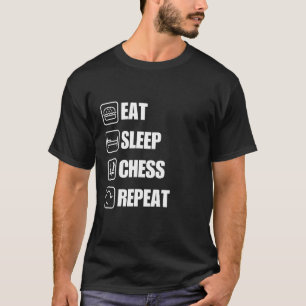 Eat Sleep Chess Repeat Funny Quote T-Shirt