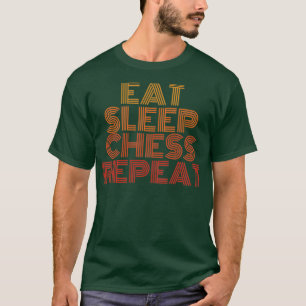Eat sleep chess repeat T-Shirt