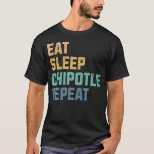 Eat Sleep Chipotle Repeat Fan Player T-Shirt