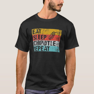 Eat Sleep Chipotle Repeat Funny Chipotle Vintage T-Shirt