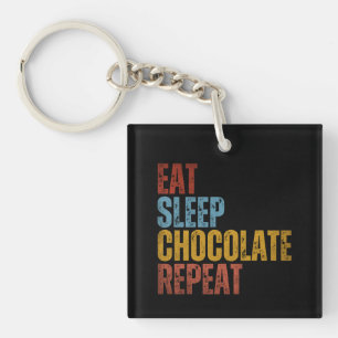 EAT SLEEP CHOCOLATE REPEAT KEY RING