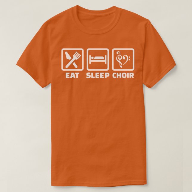 Eat Sleep Choir T-Shirt (Design Front)