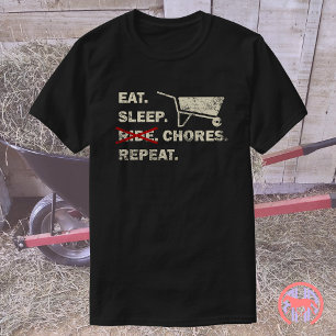 Eat Sleep Chores Repeat   Funny Horse Gift T-Shirt