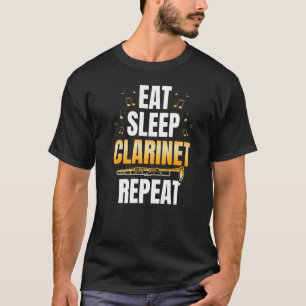 Eat Sleep Clarinet Repeat Clarinetist Musician Mus T-Shirt