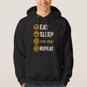 Eat Sleep Clean Vomit Repeat Outfit for Men and W Hoodie