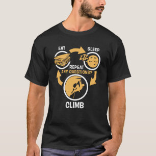 Eat Sleep Climb Repeat - Funny Climbing T-Shirt