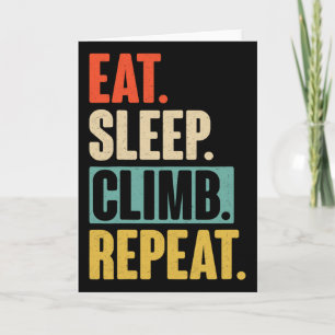 Eat Sleep Climb Repeat - Funny Retro Vintage Climb Card