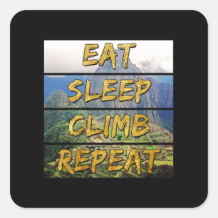 Eat Sleep Climb Repeat - Machu Picchu, Peru Square Sticker