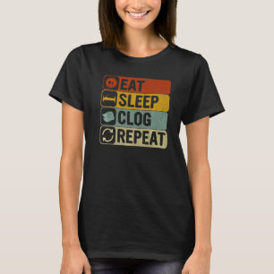 Eat Sleep Clog Repeat Retro 60s 70s Clogging T-Shirt