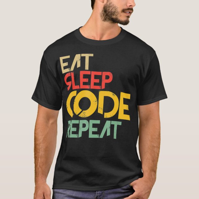 Eat Sleep Code Funny Computer Science Funny Gift T-Shirt (Front)