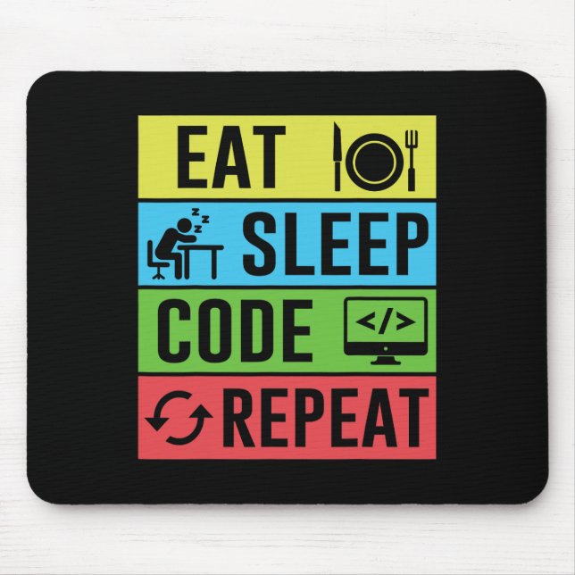 Eat Sleep Code Repeat Funny Programming Back To Sc Mouse Mat (Front)